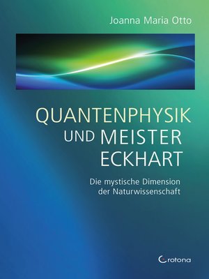 cover image of Quantenphysik und Meister Eckhart--Die mystische Dimension der Wissenschaft